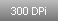 300 DPI